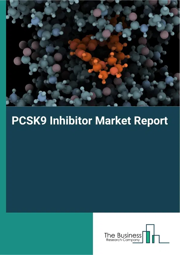 Global PCSK9 Inhibitor Market Report 2026