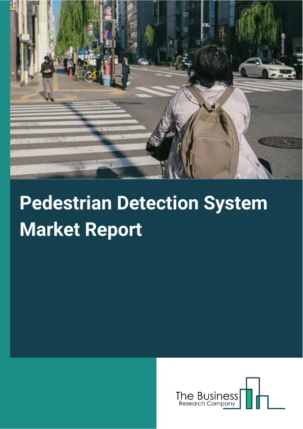 Global Pedestrian Detection System Market Report 2026