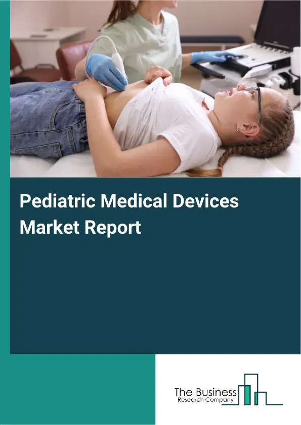 Global Pediatric Medical Devices Market Report 2026