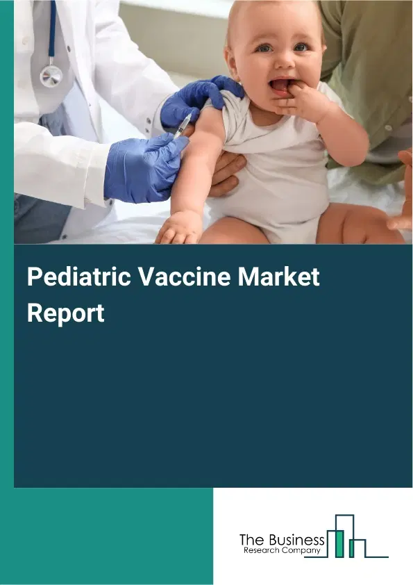 Global Pediatric Vaccine Market Report 2026