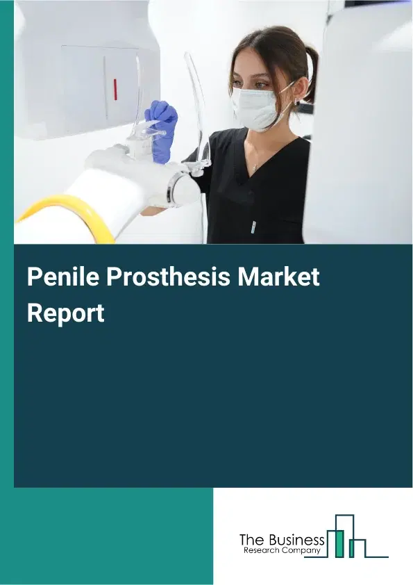 Global Penile Prosthesis Market Report 2026