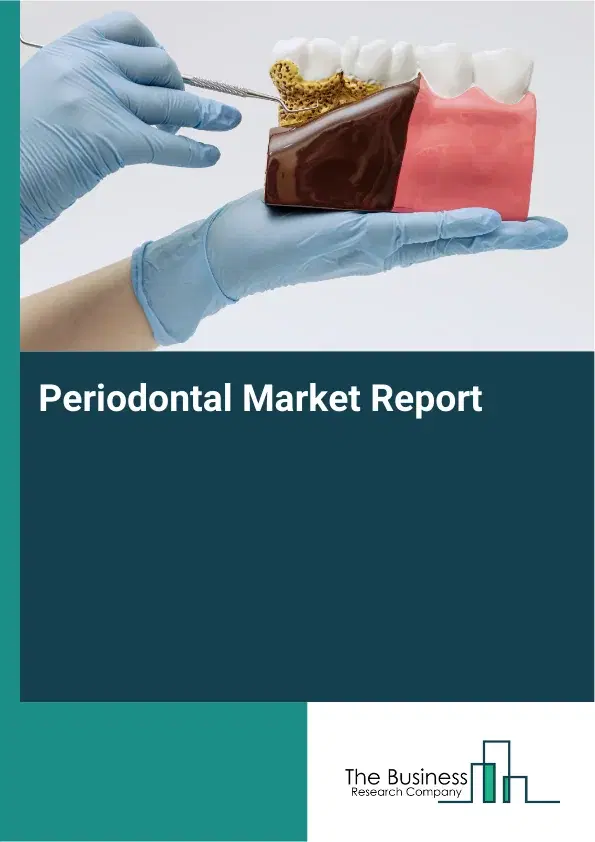 Global Periodontal Market Report 2026
