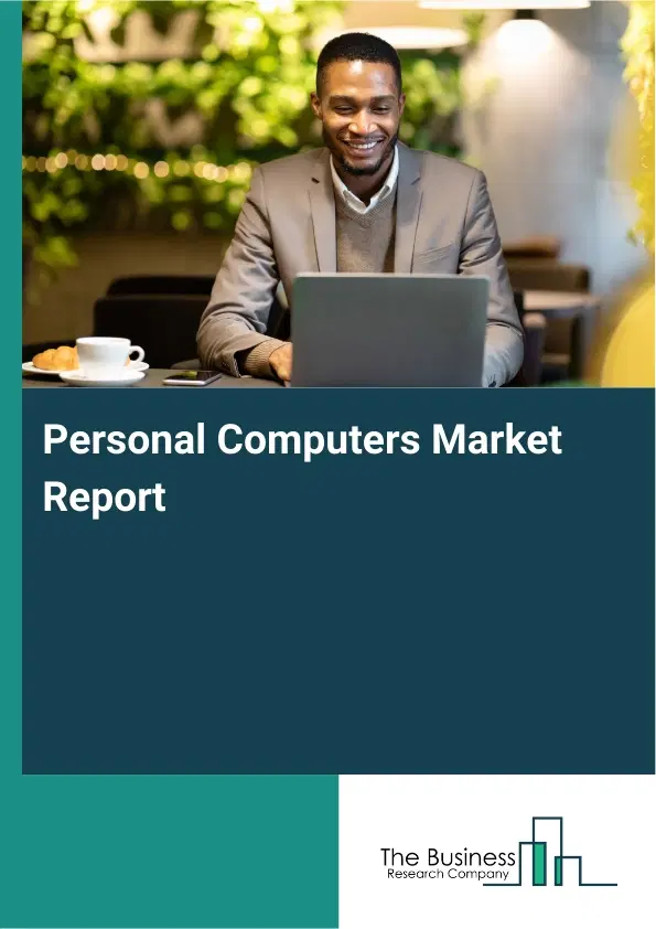 Global Personal Computers Market Report 2026