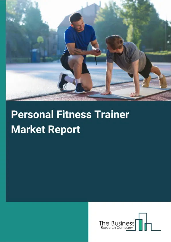 Global Personal Fitness Trainer Market Report 2026