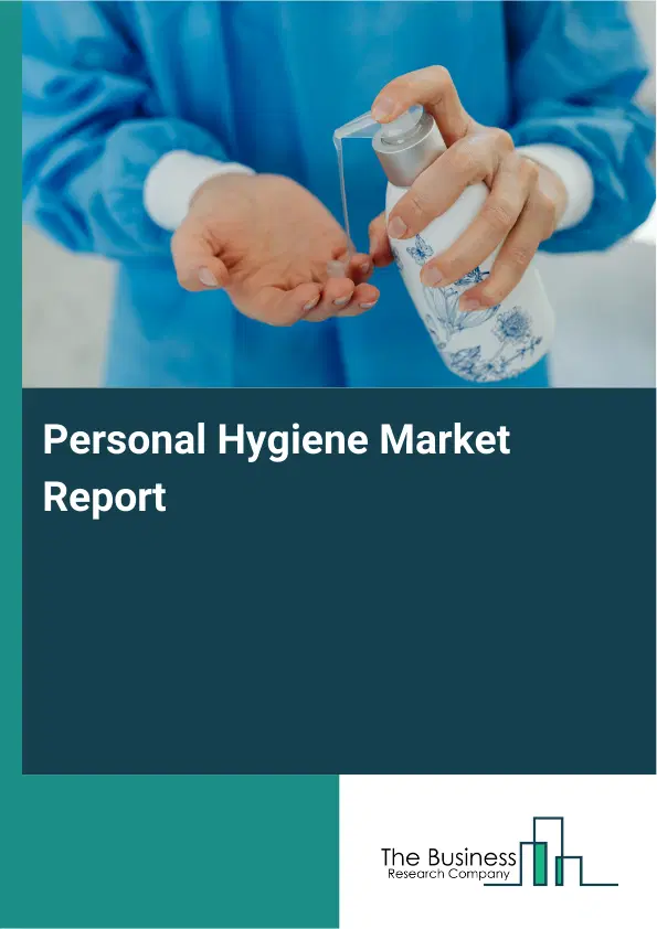 Global Personal Hygiene Market Report 2026