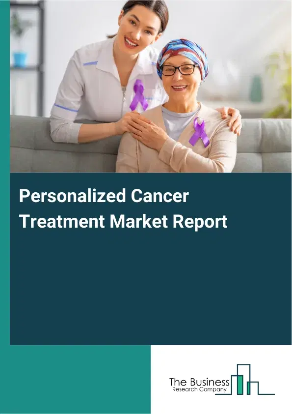 Global Personalized Cancer Treatment Market Report 2026