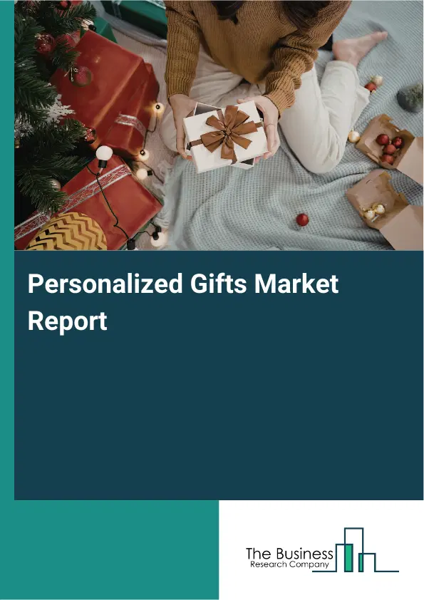 Global Personalized Gifts Market Report 2026