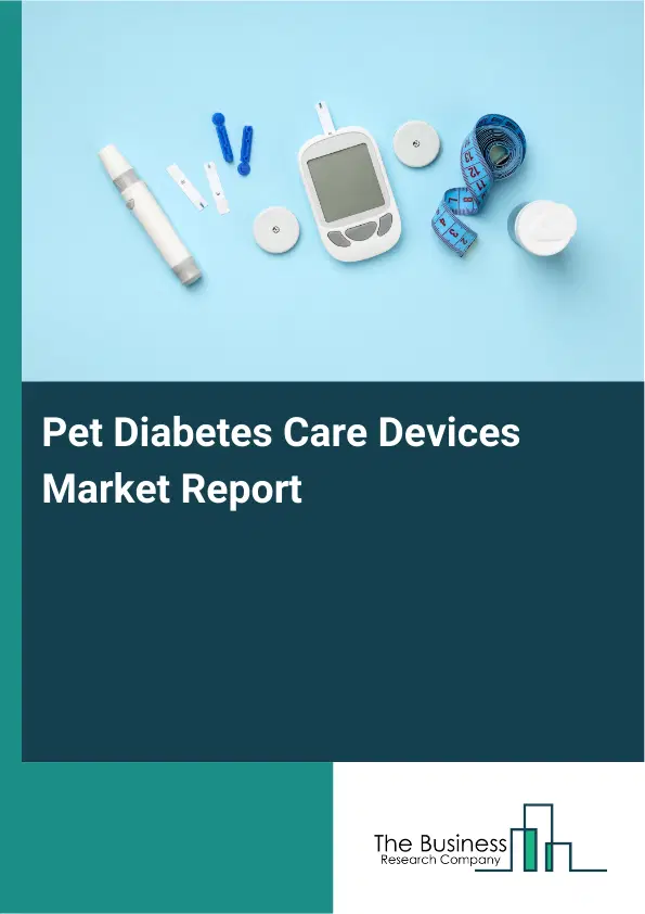 Global Pet Diabetes Care Devices Market Report 2026