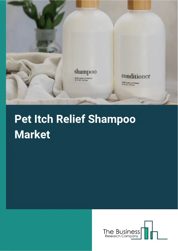 Pet Itch Relief Shampoo Market Report 2026