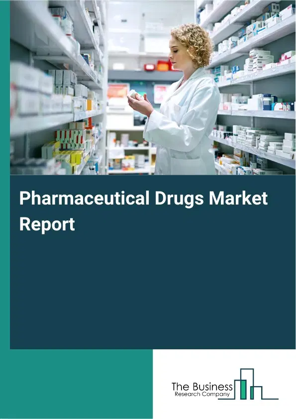 Global Pharmaceutical Drugs Market Report 2026