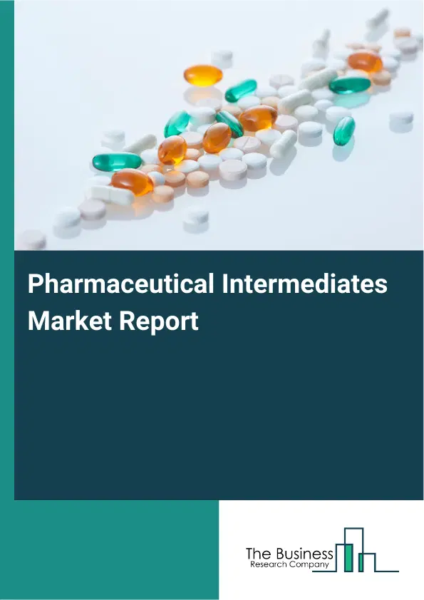 Global Pharmaceutical Intermediates Market Report 2026