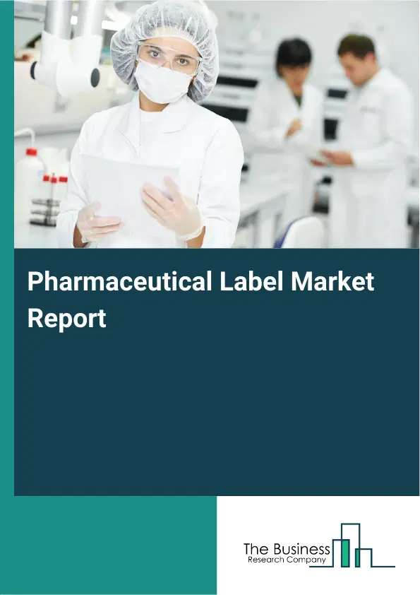 Global Pharmaceutical Label Market Report 2026