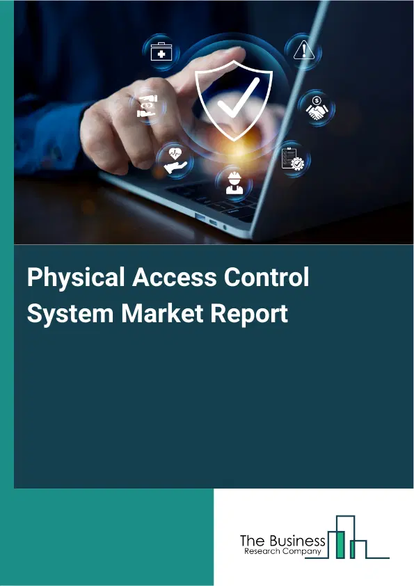 Global Physical Access Control System Market Report 2026