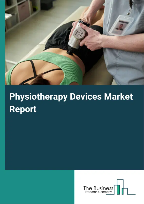Global Physiotherapy Devices Market Report 2026