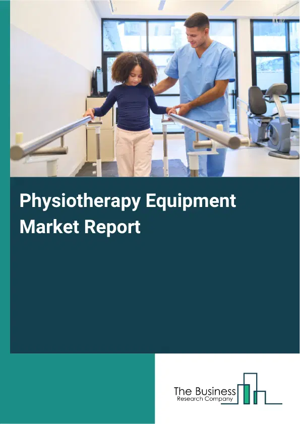 Global Physiotherapy Equipment Market Report 2026