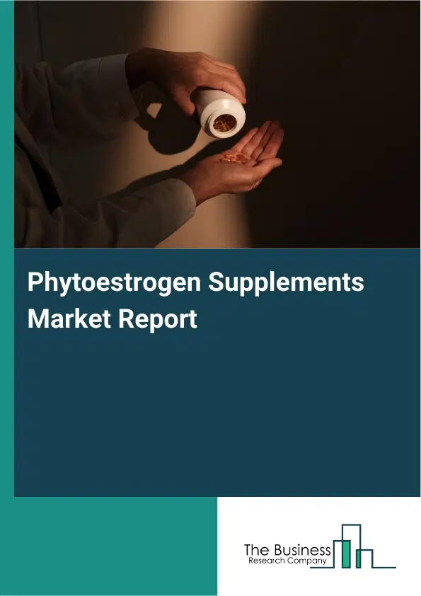 Global Phytoestrogen Supplements Market Report 2026