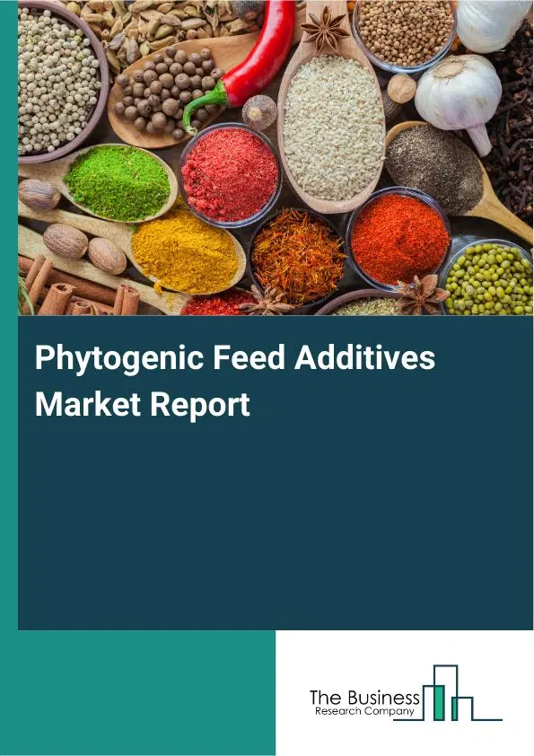 Global Phytogenic Feed Additives Market Report 2026