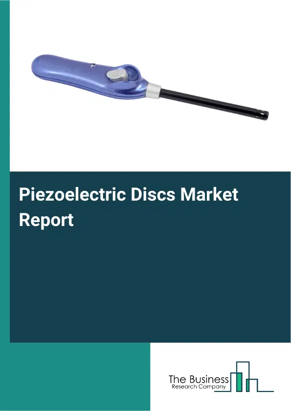 Global Piezoelectric Discs Market Report 2026