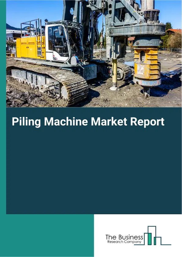 Global Piling Machine Market Report 2026