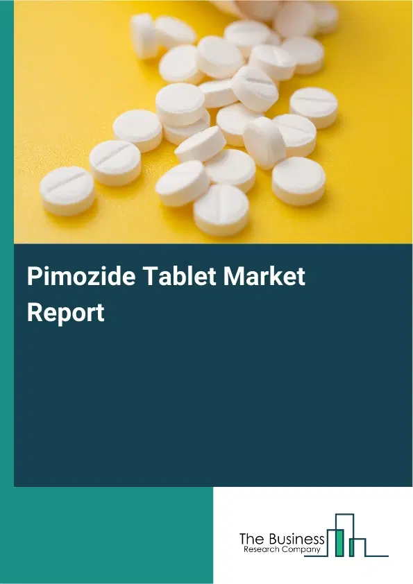 Global Pimozide Tablet Market Report 2026