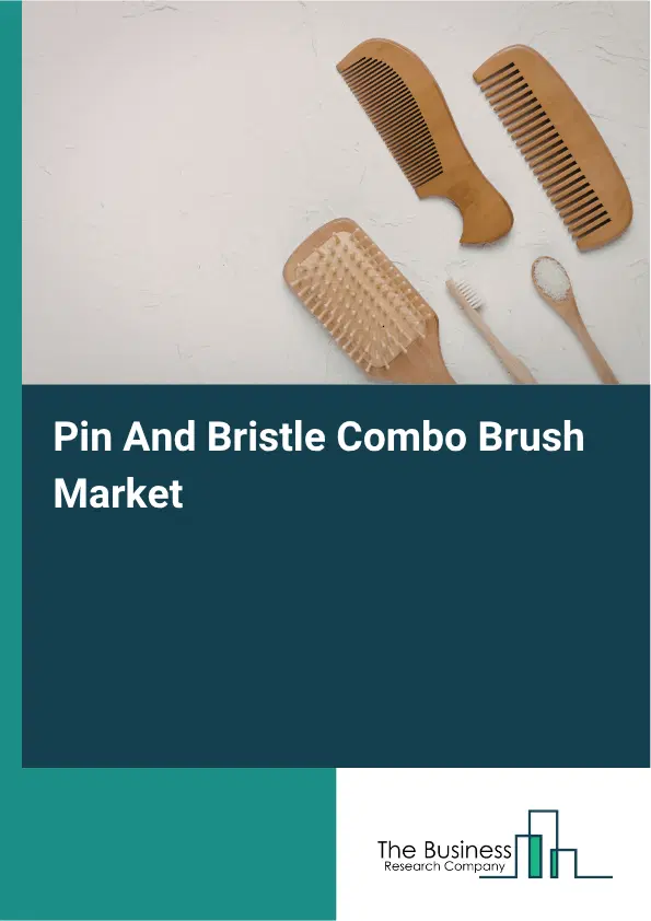 Pin And Bristle Combo Brush Market Report 2026