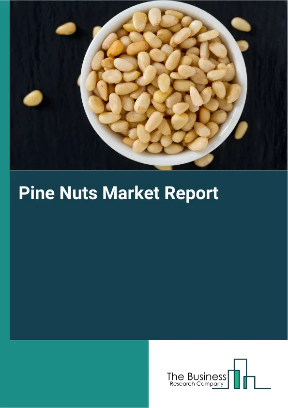 Global Pine Nuts Market Report 2026