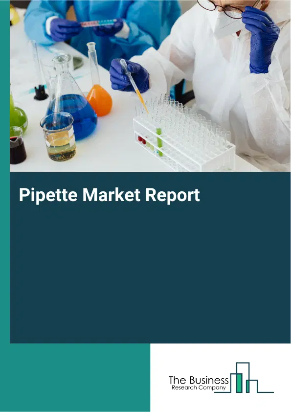 Global Pipette Market Report 2026