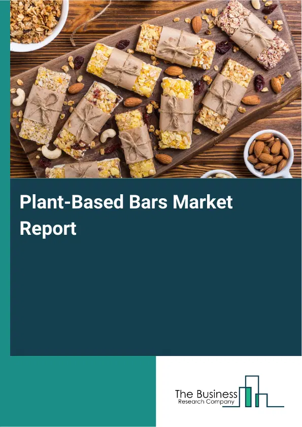 Global Plant-Based Bars Market Report 2026
