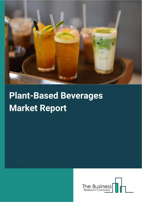 Global Plant-Based Beverages Market Report 2026