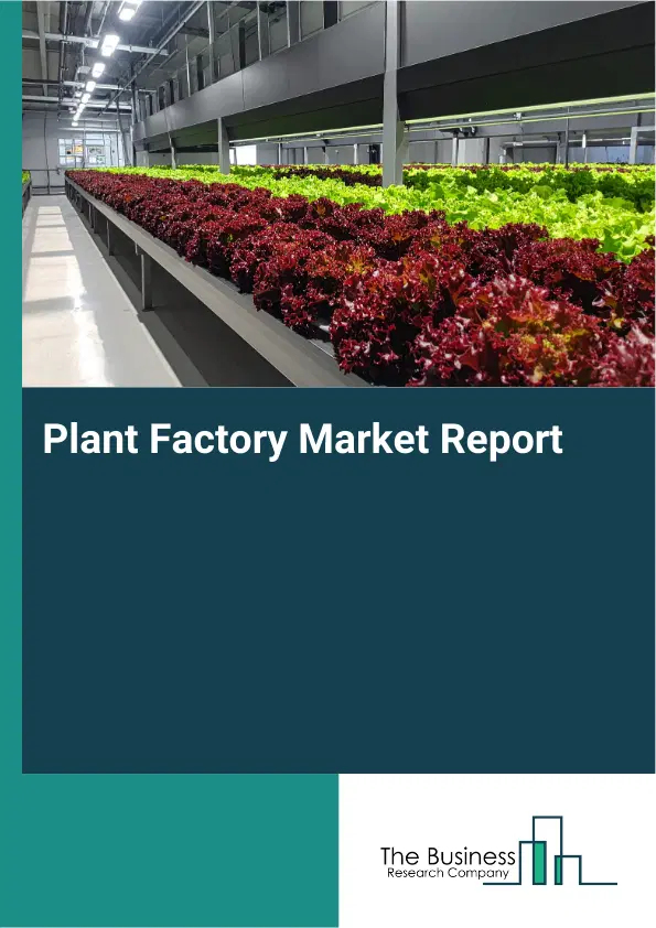 Global Plant Factory Market Report 2026