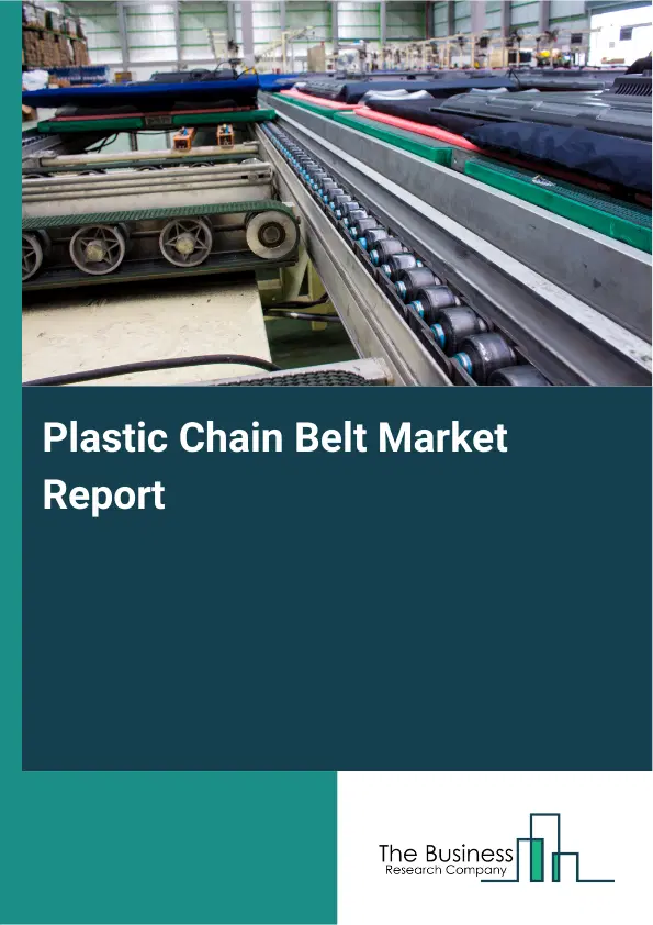 Plastic Chain Belt Market Report 2026