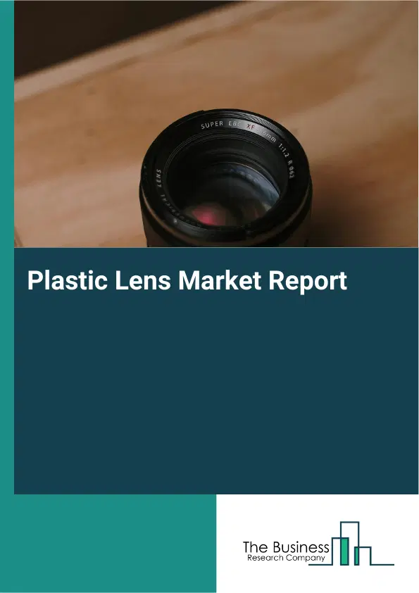 Global Plastic Lens Market Report 2026