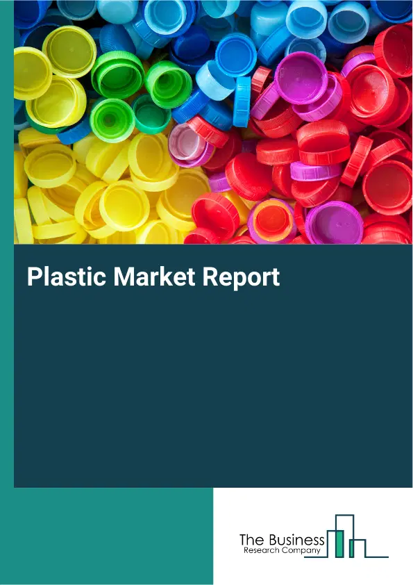 Global Plastic Market Report 2026