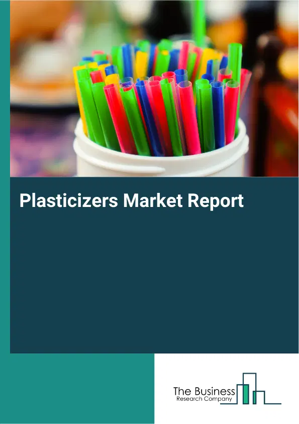 Global Plasticizers Market Report 2026