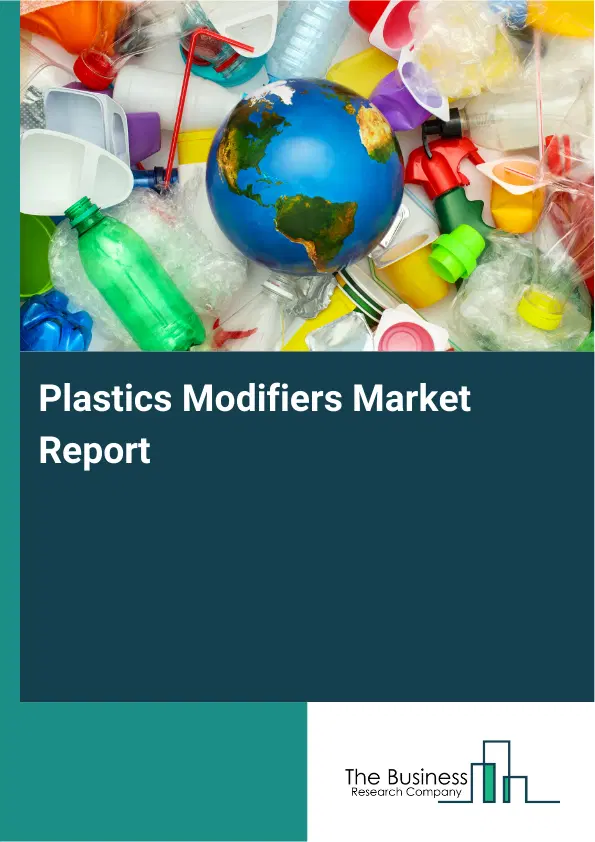 Global Plastics Modifiers Market Report 2026