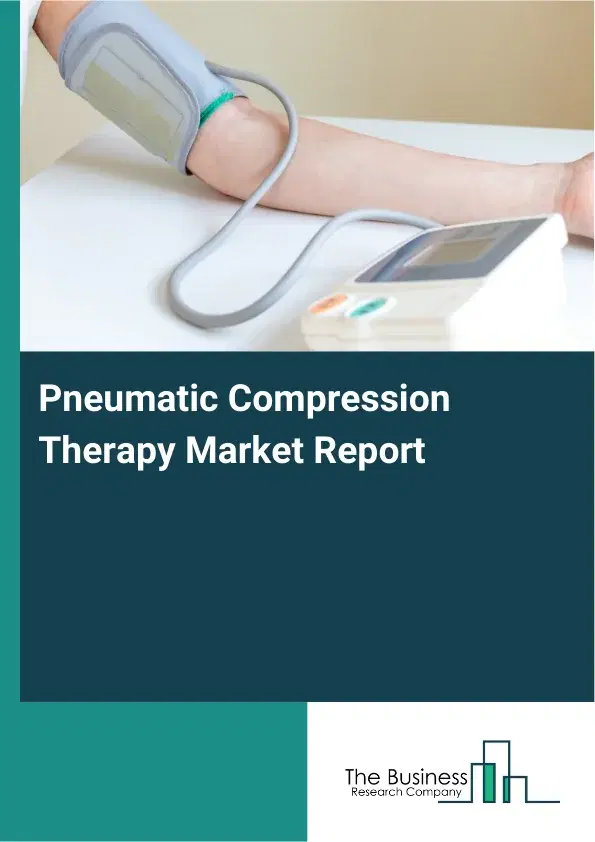 Global Pneumatic Compression Therapy Market Report 2026