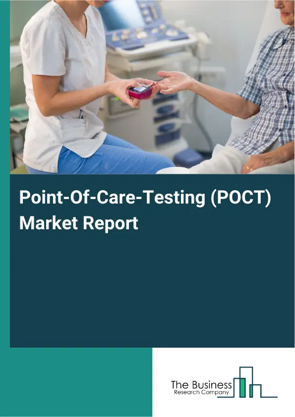 Global Point-Of-Care-Testing (POCT) Market Report 2026