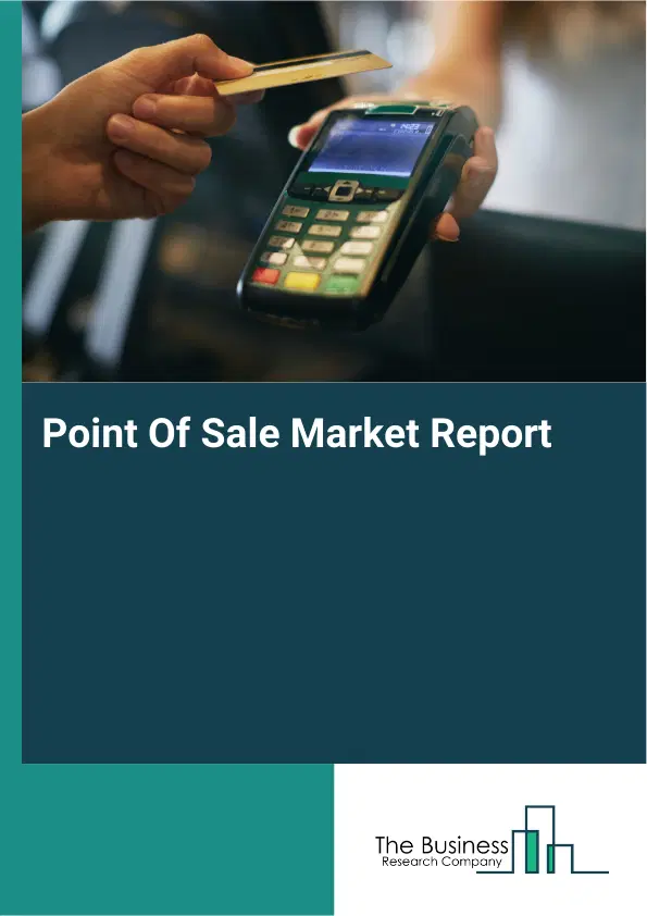 Global Point Of Sale Market Report 2026