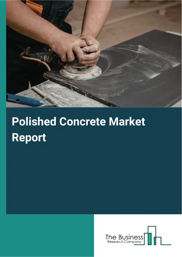 Global Polished Concrete Market Report 2026