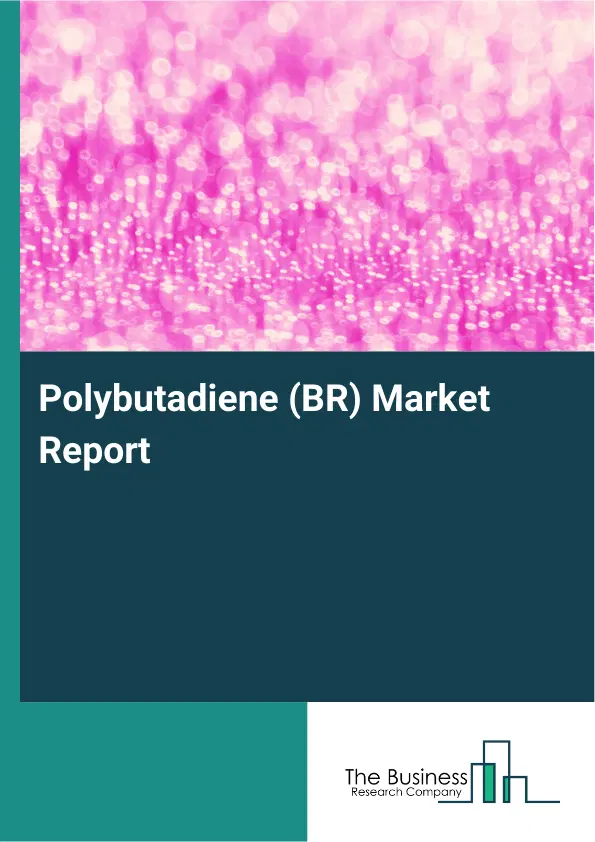 Global Polybutadiene (BR) Market Report 2026