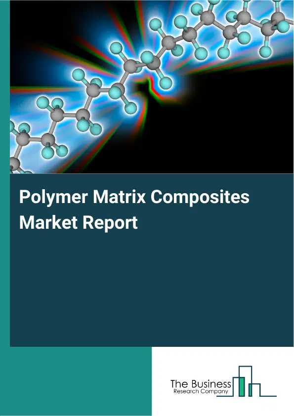 Global Polymer Matrix Composites Market Report 2026