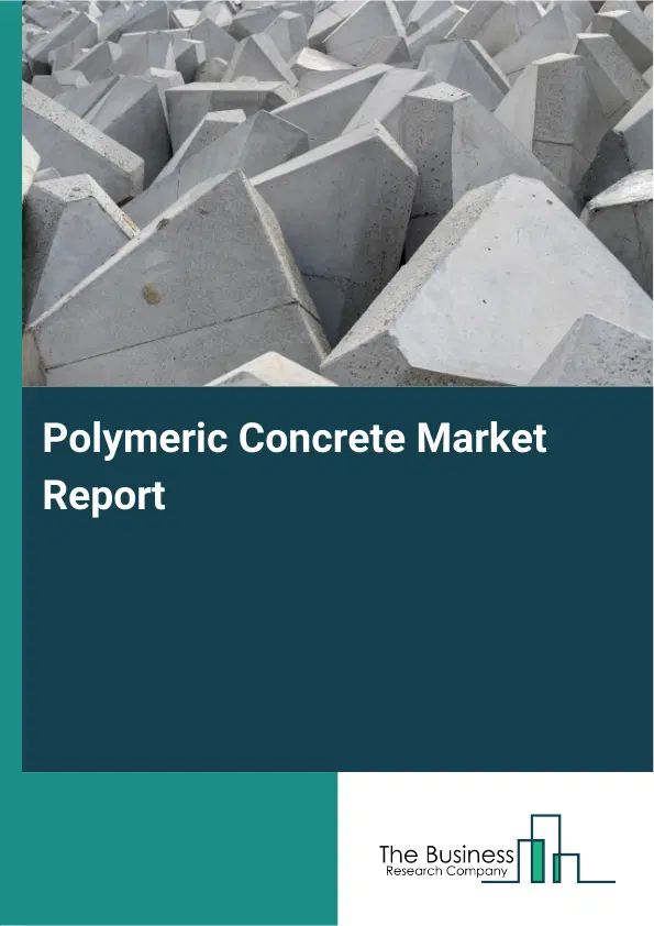 Global Polymeric Concrete Market Report 2026