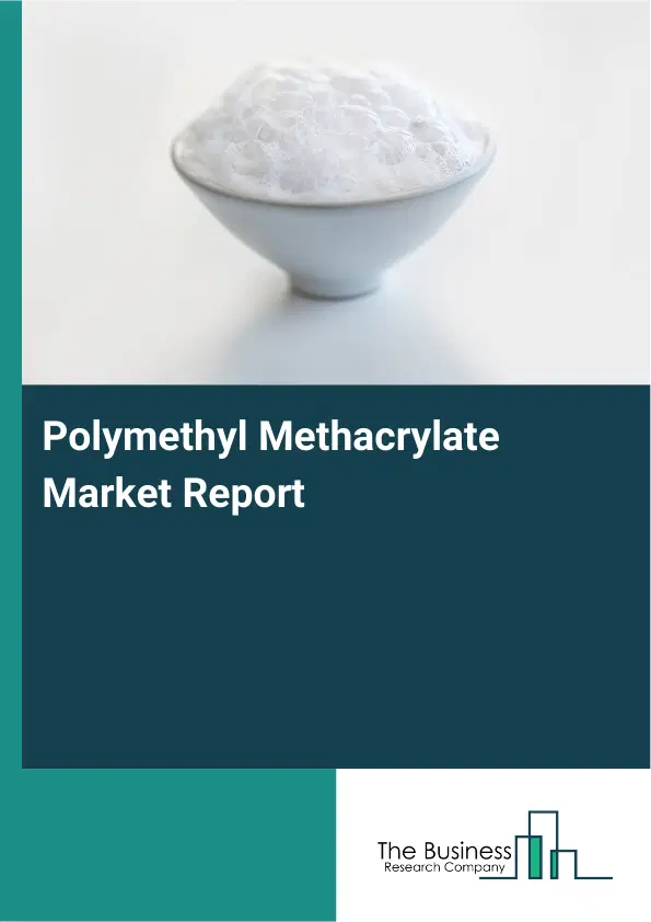 Global Polymethyl Methacrylate Market Report 2026