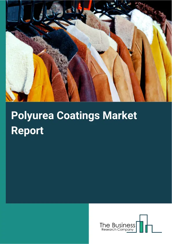 Global Polyurea Coatings Market Report 2026