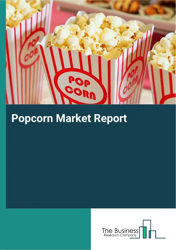 Global Popcorn Market Report 2026