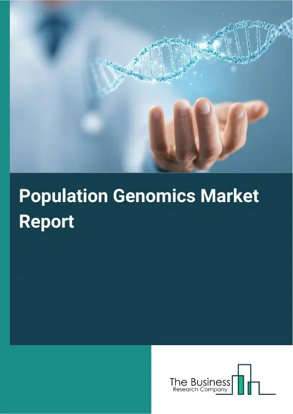 Global Population Genomics Market Report 2026