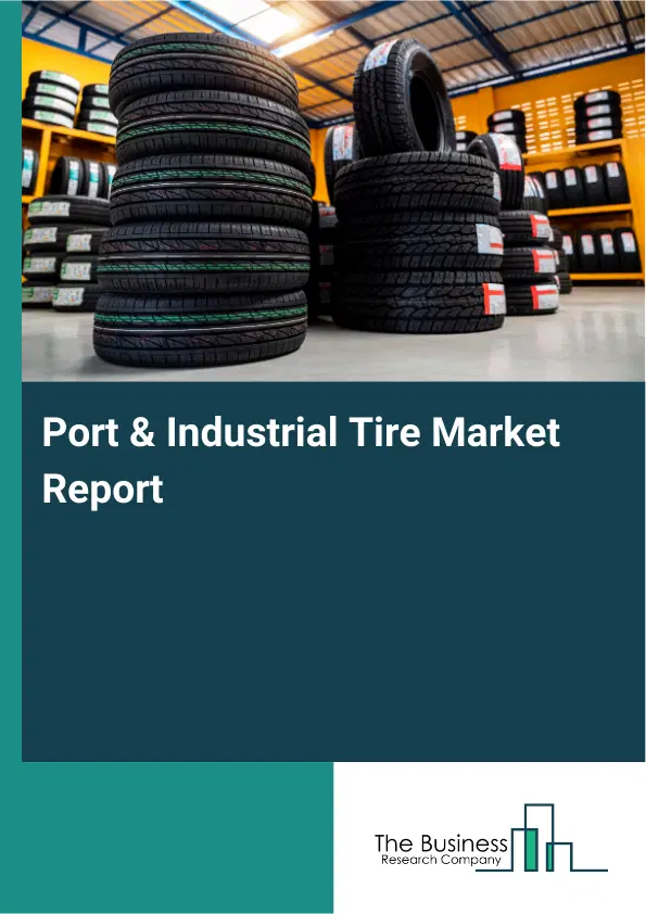 Global Port & Industrial Tire Market Report 2026