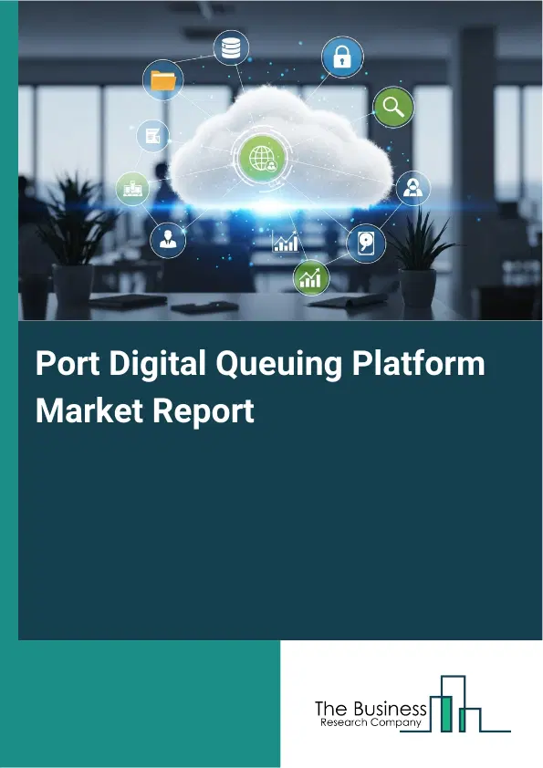 Global Port Digital Queuing Platform Market Report 2026