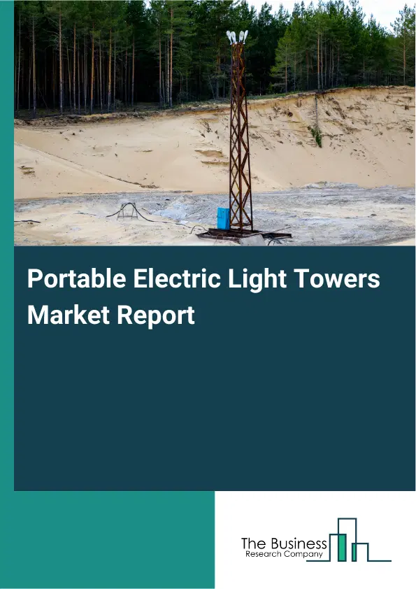 Global Portable Electric Light Towers Market Report 2026