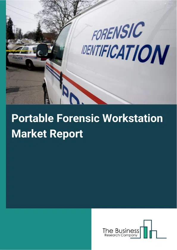 Global Portable Forensic Workstation Market Report 2026
